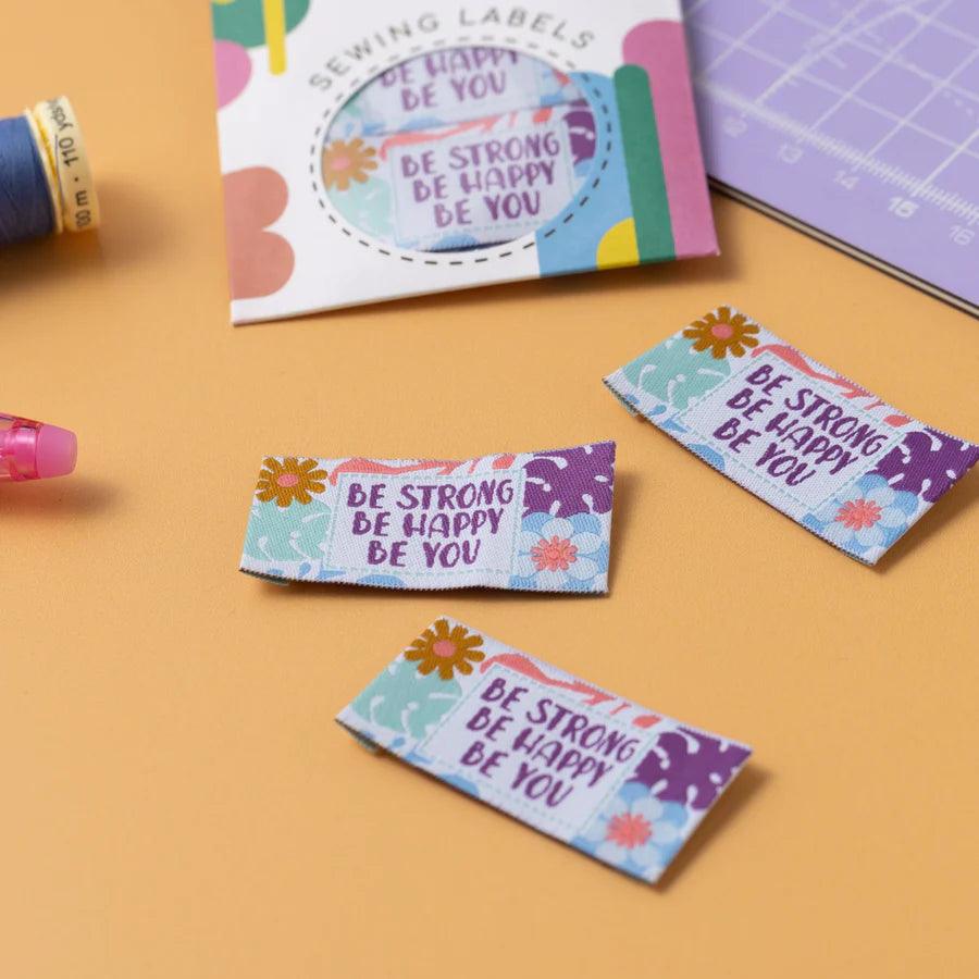 Be Strong Be Happy Be You sewing labels by Little Rosy Cheeks
