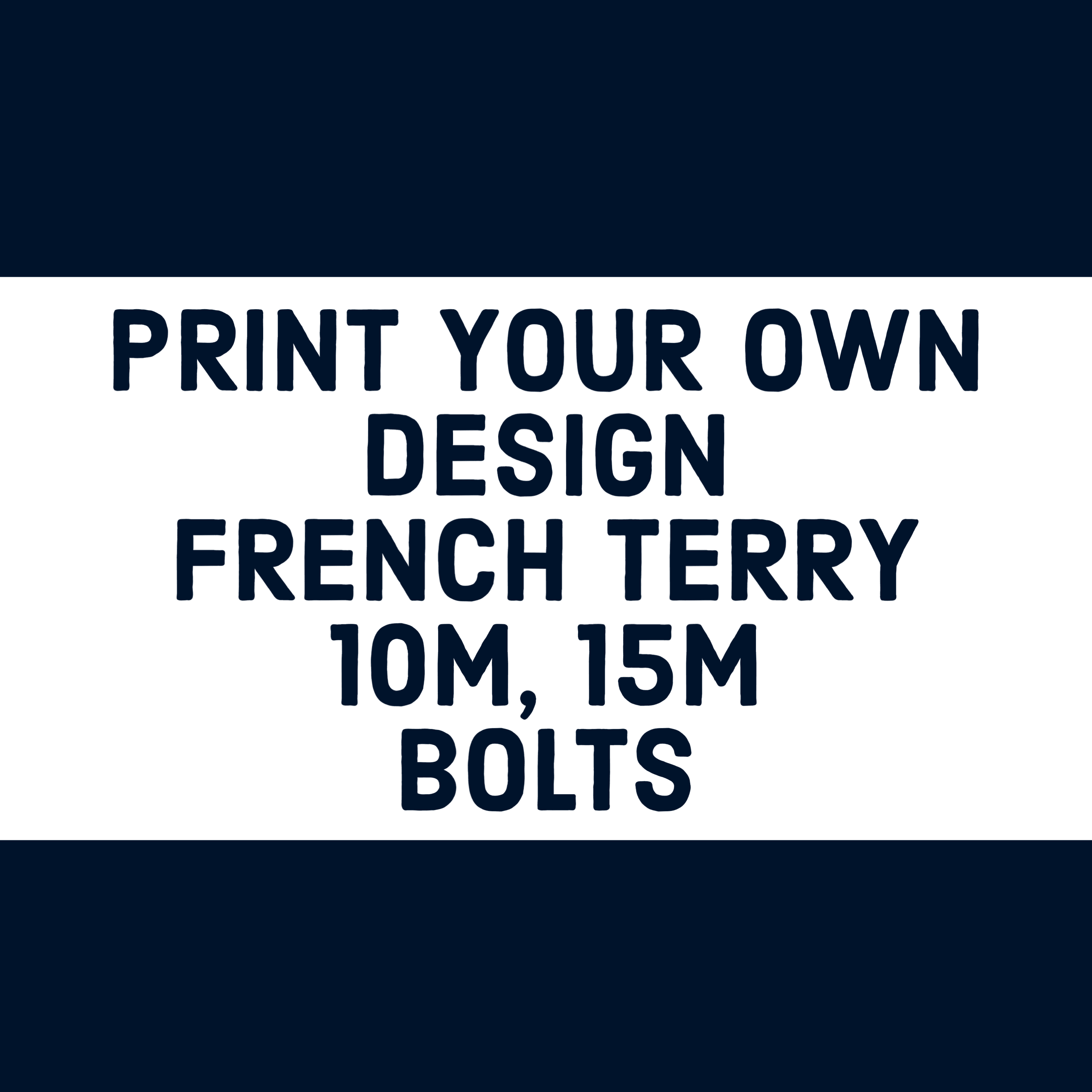 Print Your Own Design FRENCH TERRY
